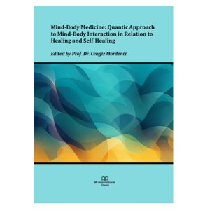 Mind-Body Medicine: Quantic Approach to Mind-Body Interaction in Relation to Healing and Self-Healing